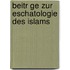 Beitr Ge Zur Eschatologie Des Islams