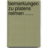 Bemerkungen Zu Platens Reimen ...... door K. Richter