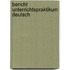 Bericht Unterrichtspraktikum Deutsch