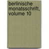 Berlinische Monatsschrift, Volume 10 door Onbekend