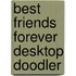 Best Friends Forever Desktop Doodler