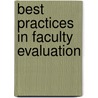 Best Practices in Faculty Evaluation door Jeffrey L. Buller