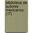 Biblioteca de Autores Mexicanos (17)