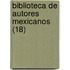 Biblioteca de Autores Mexicanos (18)