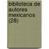 Biblioteca de Autores Mexicanos (28)