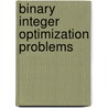 Binary Integer Optimization Problems door Alaa Zayed