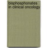 Bisphosphonates in Clinical Oncology door Beat Thurlimann