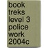 Book Treks Level 3 Police Work 2004c