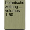 Botanische Zeitung ..., Volumes 1-50 door Onbekend