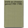 Briefe an Christian Garve(1789-1798) door Von Gentz Friedrich