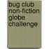 Bug Club Non-fiction Globe Challenge