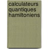 Calculateurs Quantiques Hamiltoniens door Nicolas Renaud