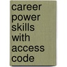 Career Power Skills with Access Code door John DiMarco Ph.D.