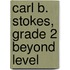 Carl B. Stokes, Grade 2 Beyond Level