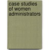 Case Studies of Women administrators door Rina Choudhary