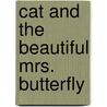 Cat and the Beautiful Mrs. Butterfly door Lena Anderson