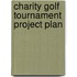Charity Golf Tournament Project Plan