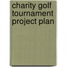 Charity Golf Tournament Project Plan by Christoph Muller