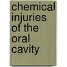 Chemical Injuries Of The Oral Cavity door Subhas Babu