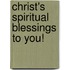 Christ's Spiritual Blessings to You!