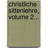 Christliche Sittenlehre, Volume 2... door Ferdinand Geminian Wanker