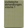 Civilistische Abhandlungen, Volume 1 by Heinrich Eduard Dirksen