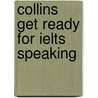 Collins Get Ready For Ielts Speaking door Rhona Snelling
