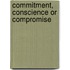 Commitment, Conscience or Compromise