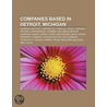 Companies based in Detroit, Michigan by Books Llc