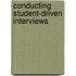 Conducting Student-Driven Interviews