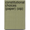 Constitutional Choices (paper) (oip) by Lh Tribe