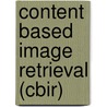 Content Based Image Retrieval (cbir) by Shriram K. Vasudevan