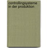 Controllingsysteme in der Produktion door Ulrich Hambuch