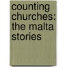 Counting Churches: The Malta Stories by Rosanne Dingli