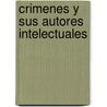 Crimenes y Sus Autores Intelectuales door Doris Wieser
