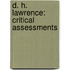 D. H. Lawrence: Critical Assessments