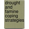 Drought And Famine Coping Strategies door Christopher Kipkoech Saina