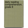 Daily Reading Comprehension, Grade 8 by Evan-Moor Educational Publishers