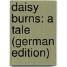 Daisy Burns: A Tale (German Edition) door Julia Kavanagh