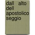 Dall   alto dell   Apostolico Seggio