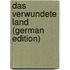 Das Verwundete Land (German Edition)