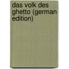 Das Volk des Ghetto (German Edition) door Landsberger Artur