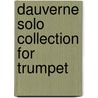 Dauverne Solo Collection for Trumpet door Dauverne