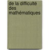 De la difficulté des mathématiques door Ll