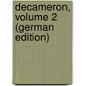 Decameron, Volume 2 (German Edition) door Boccaccio Giovanni