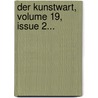 Der Kunstwart, Volume 19, Issue 2... door Onbekend