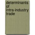 Determinants of Intra-Industry Trade