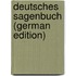 Deutsches Sagenbuch (German Edition)