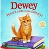 Dewey: There's A Cat In The Library! door Vicki Myron
