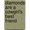 Diamonds Are a Cowgirl's Best Friend by Suzanne Walter